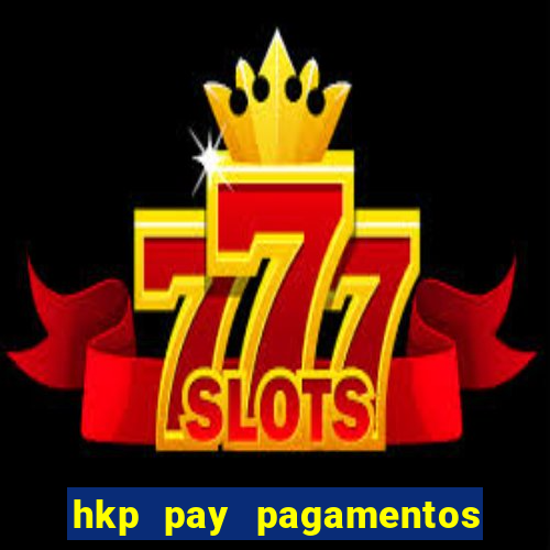 hkp pay pagamentos ltda jogo do tigre